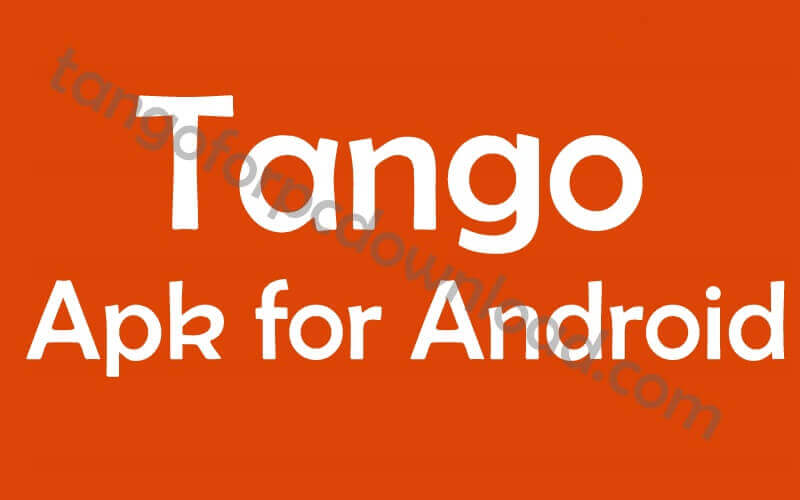 Download Tango For Android Apk